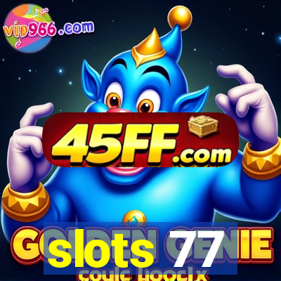 slots 77